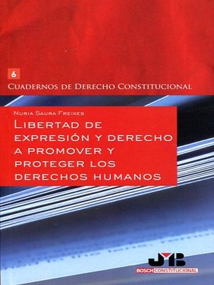 cover image of Libertad de expresión y derecho a promover y proteger los Derechos Humanos